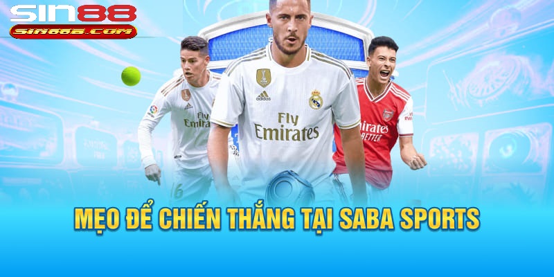 Hướng Dẫn Cách Tham Gia Cược Thể Thao SABA tại Sin88 