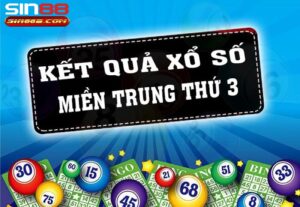 Kinh nghiệm tham gia loại hình xổ số miền trung Sin88
